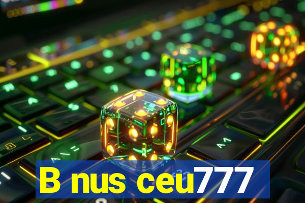 B nus ceu777